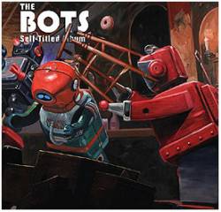 The Bots : Self Titled Album